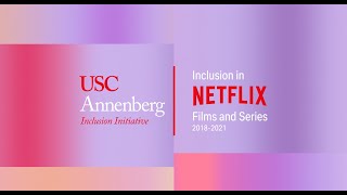 Netflix Releases Latest USC Annenberg Study on Film & Series Diversity and Update On Its Fund For Creative&nbsp;Equity