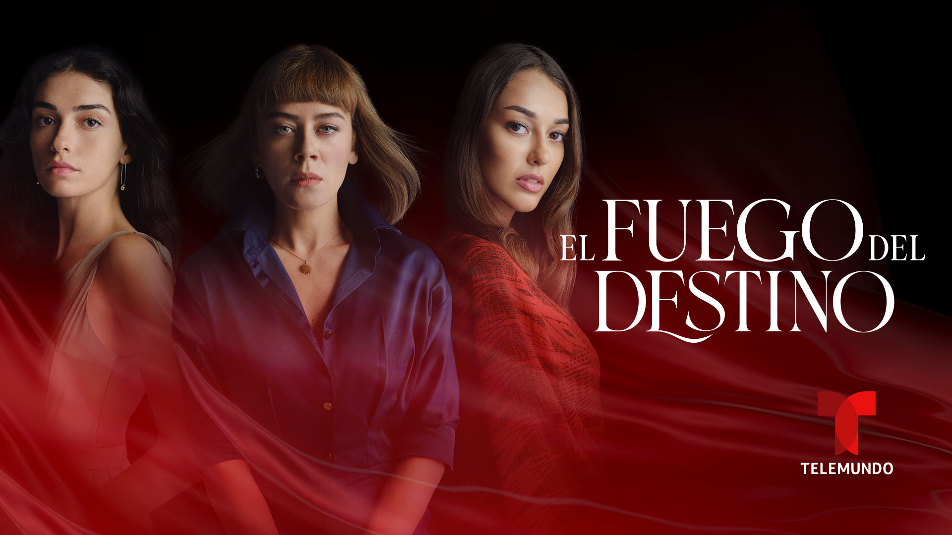 El Fuego del Destino – Nueva serie de Telemundo