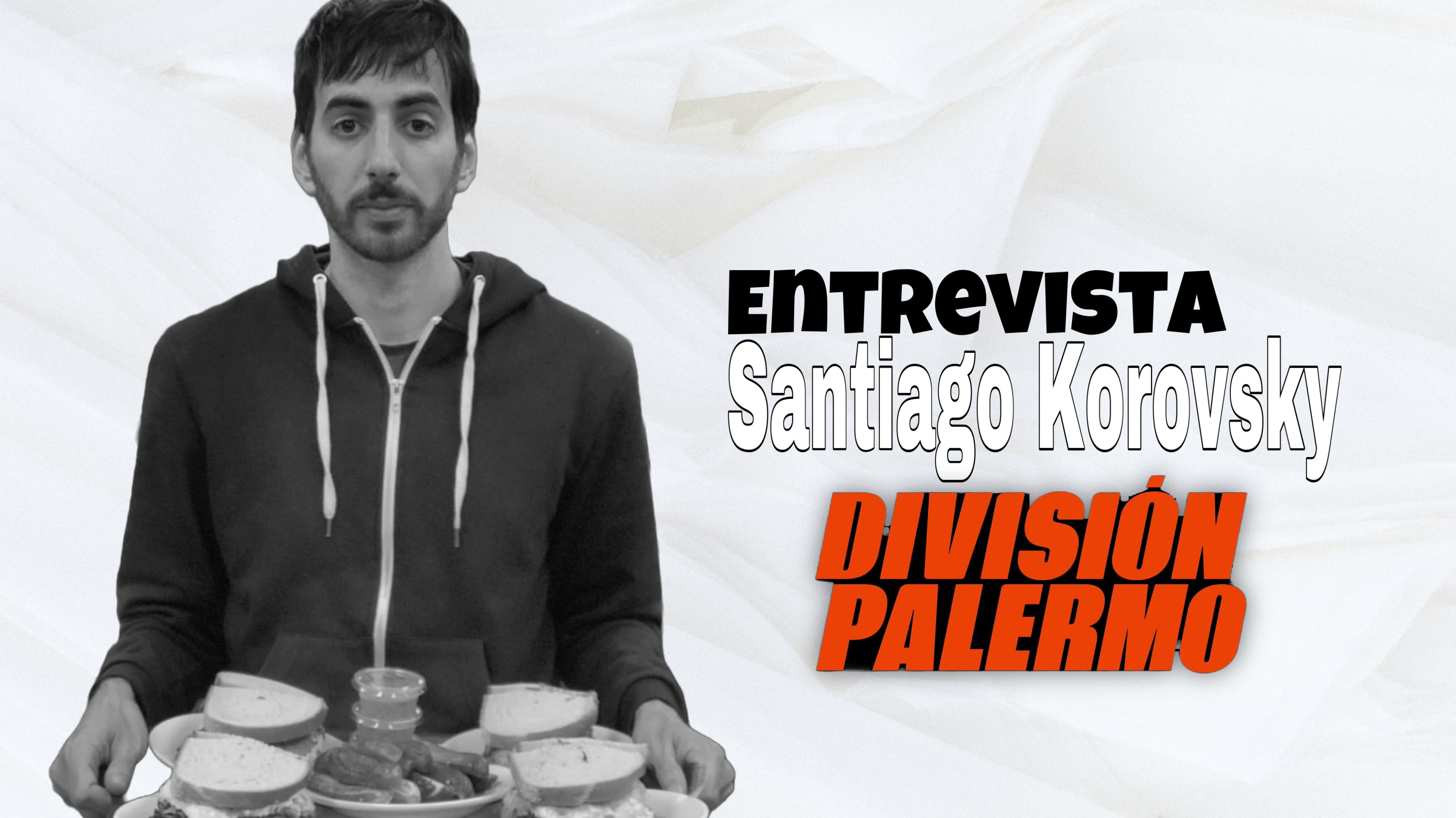 Entrevista Santiago Korovsky | División Palermo