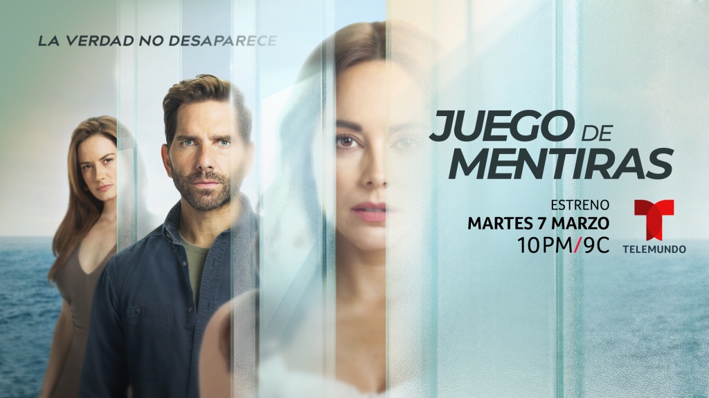 Juego de Mentiras se estrenará el martes, 7 de marzo a las 10PM/9C por Telemundo