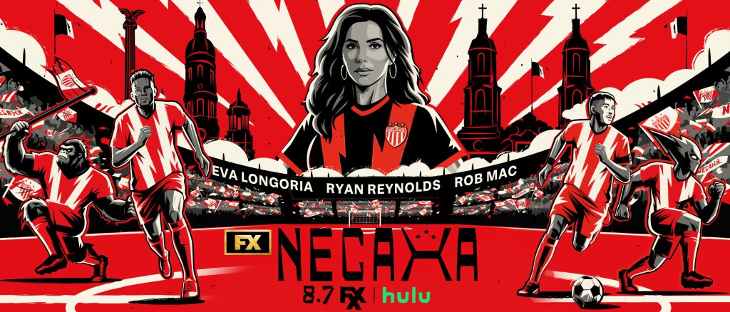 FX presenta el tráiler oficial de Necaxa, la nueva docuserie con Eva Longoria, Rob McElhenney y Ryan&nbsp;Reynolds